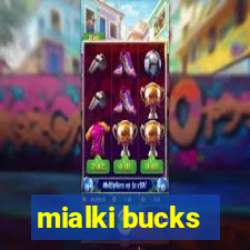 mialki bucks